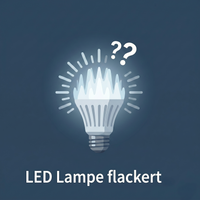 LED flackert? Ursachen & Lösungen im Überblick